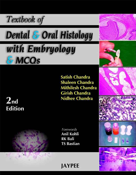 Book cover of Textbook of Dental and Oral Histology and Embryology with MCQs by Satish Chandra Book cover of Textbook of Dental and Oral Histology and Embryology with MCQs by Satish Chandra